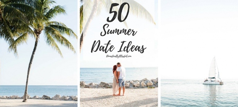 50 Summer Date Ideas to create summer lovin' memories all season long!